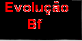 EvoluçãoBF