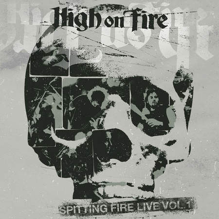 High On Fire - Spitting Fire Live Vol. 1 & 2 (2013)