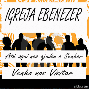 IGREJA EVANGELICA APOSTOLICA EBENEZER