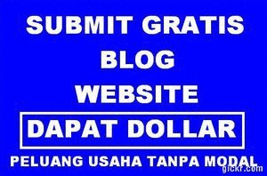      GRATIS...Submit web/blog Dapat Dollar 